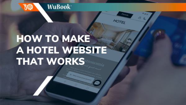 How to creare a hotel website that works